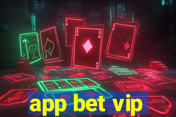 app bet vip